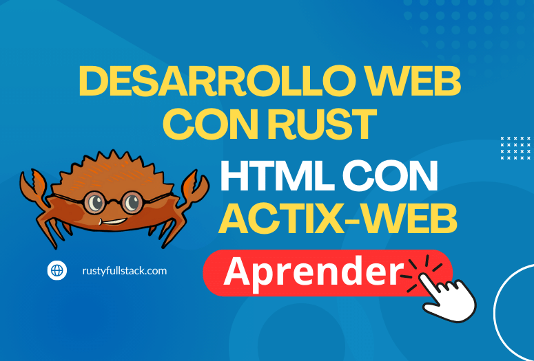 Rusty Web Desarrollo Web Con Rust - State y Templates HTML | Rusty Full Stack